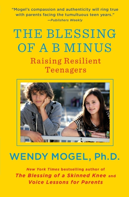 Blessing of a B Minus: Using Jewish Teachings to Raise Resilient Teenagers