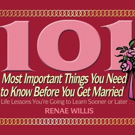 101 Most Important Things You Need to Know Before