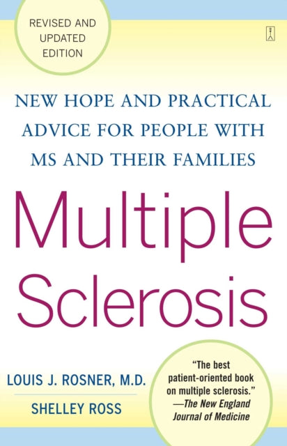 Multiple Sclerosis: New Hope and Practical Advice for People with MS and Their Families