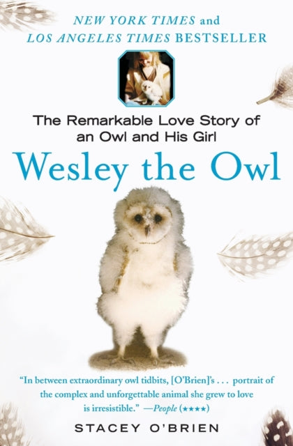 Wesley the Owl: The Remarkable Love Story of an Owl and His Girl