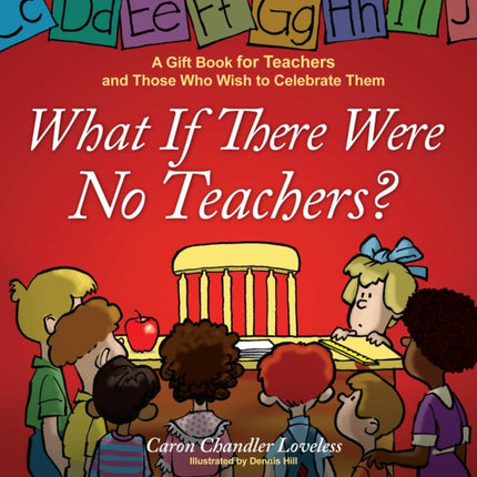What If There Were No Teachers A Gift Book for