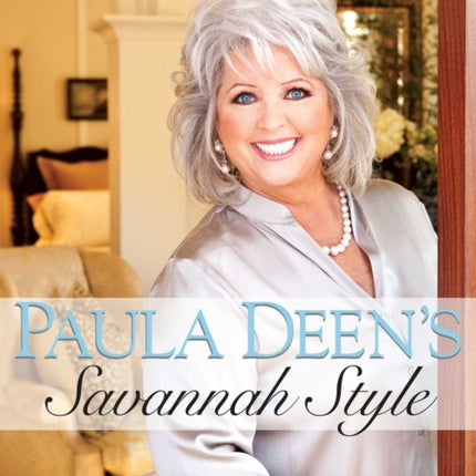 Paula Deen's Savannah Style