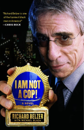 I Am Not A Cop A Novel