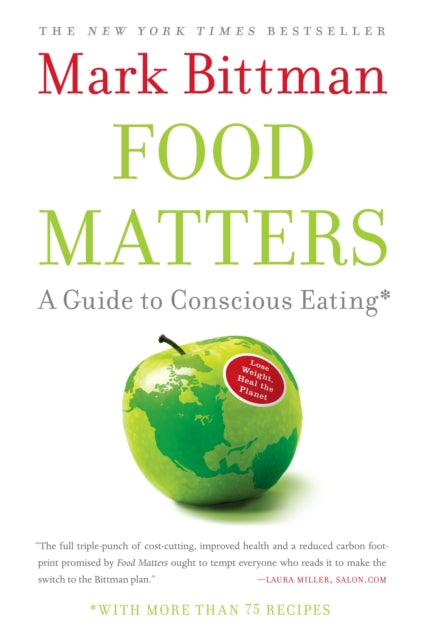 Food Matters: A Guide to Conscious Eating with More than 75 Recipes