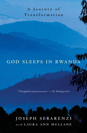 God Sleeps in Rwanda A Journey of Transformation
