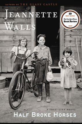 Half Broke Horses A True Life Novel