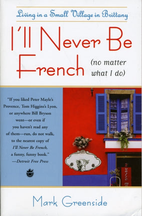 Ill Never Be French no matter what I do Living in