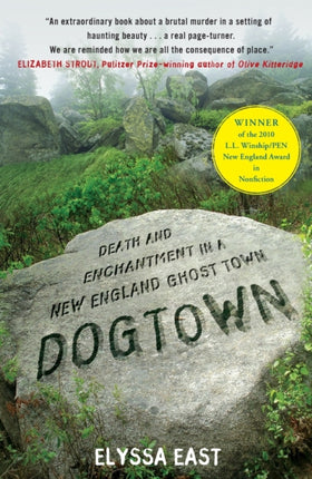 Dogtown: Death and Enchantment in a New England Ghost Town