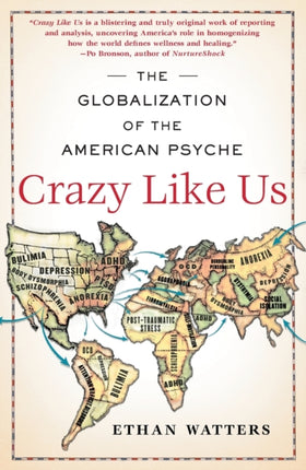 Crazy Like Us: The Globalization of the American Psyche