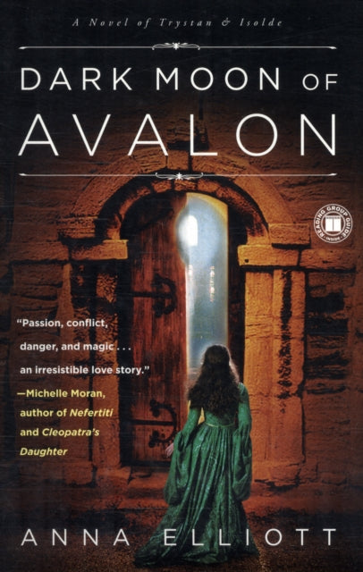 Dark Moon of Avalon A Novel of Trystan  Isolde Twilight of Avalon Trilogy