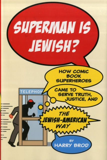 Superman Is Jewish How Comic Book Superheroes