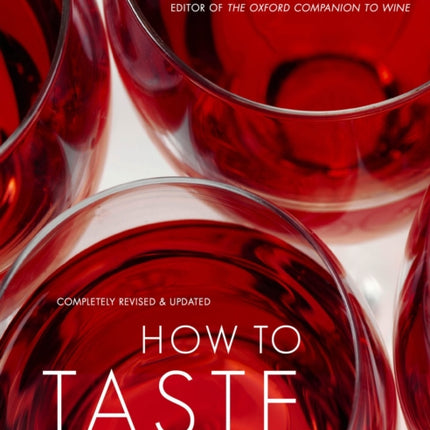 How to Taste: A Guide to Enjoying Wine