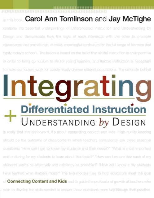 Integrating Differentiated Instruction and Understanding by Design: Connecting Content and Kids