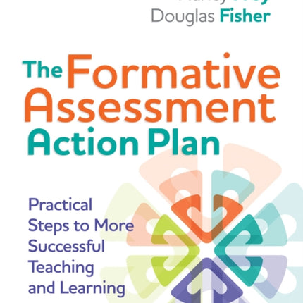 The Formative Assessment Action Plan: Practical Steps to More Successful Teaching and Learning