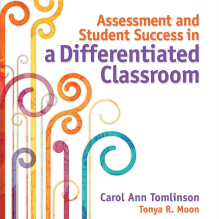 Assessment and Student Success in a Differentiated Classroom