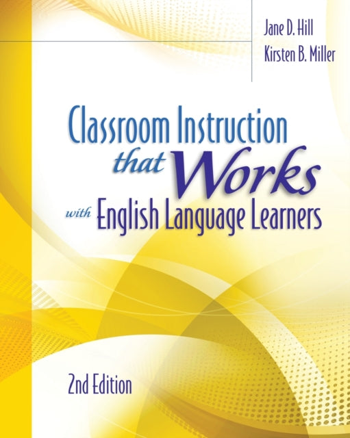 Classroom Instruction That Works with English Language Learners