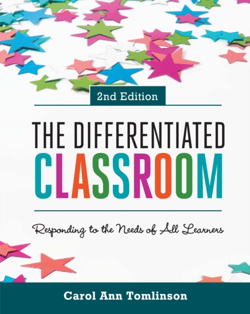 The Differentiated Classroom: Responding to the Needs of All Learners