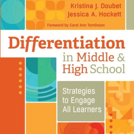 Differentiation in Middle and High School: Strategies to Engage All Learners