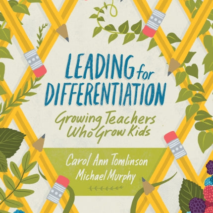 Leading for Differentiation: Growing Teachers Who Grow Kids