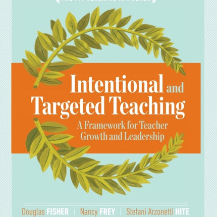 Intentional and Targeted Teaching: A Framework for Teacher Growth and Leadership