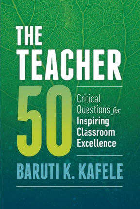 The Teacher 50: Critical Questions for Inspiring Classroom Excellence