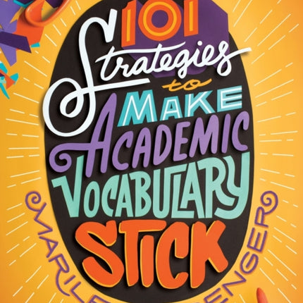 101 Strategies to Make Academic Vocabulary Stick