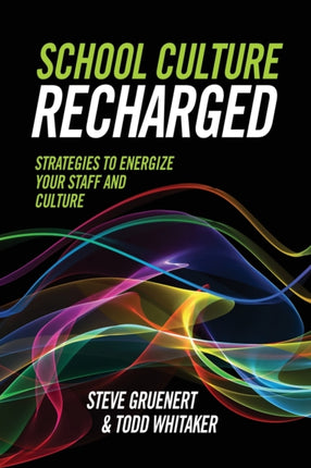 School Culture Recharged: Strategies to Energize Your Staff and Culture