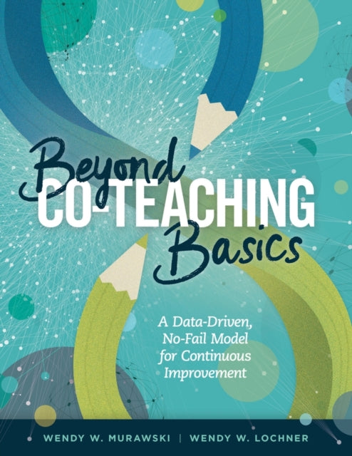 Beyond Co-Teaching Basics: A Data-Driven, No-Fail Model for Continuous Improvement