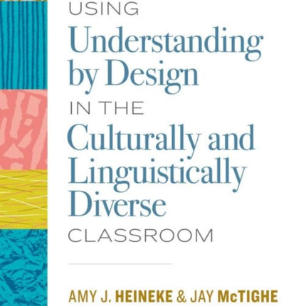 Using Understanding by Design in the Culturally and Linguistically Diverse Classroom