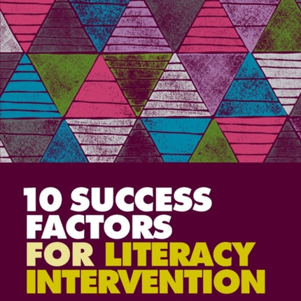 10 Success Factors for Literacy Intervention: Getting Results with MTSS in Elementary Schools