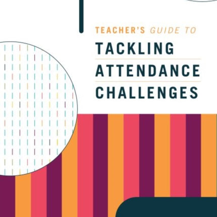 Teacher's Guide to Tackling Attendance Challenges