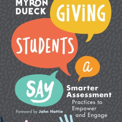 Giving Students a Say: Smarter Assessment Practices to Empower and Engage