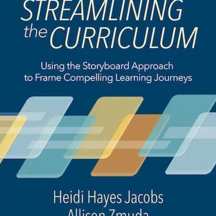 Streamlining the Curriculum: Using the Storyboard Approach to Frame Compelling Learning Journeys