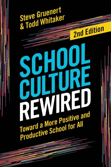 School Culture Rewired: Toward a More Positive and Productive School for All