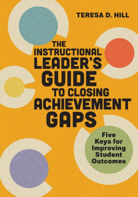 The Instructional Leaders Guide to Closing Achievement Gaps