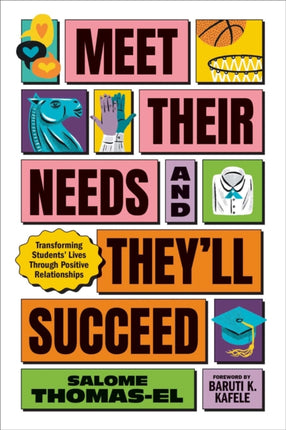 Meet Their Needs and Theyll Succeed