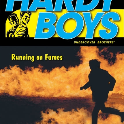 Running on Fumes Volume 2 Hardy Boys All New Undercover Brothers