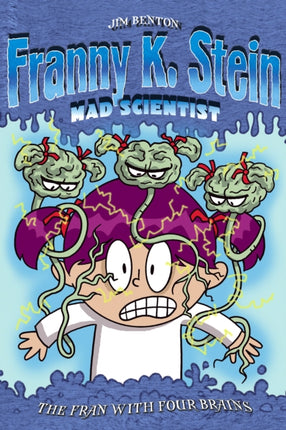 Franny K Stein Mad Scientist: The Fran With Four Brains