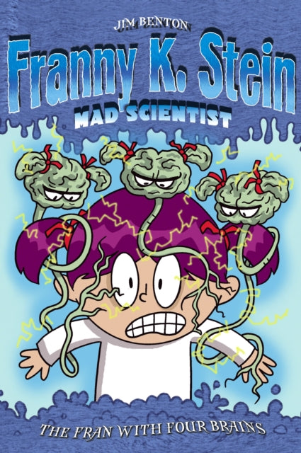 Franny K Stein Mad Scientist: The Fran With Four Brains