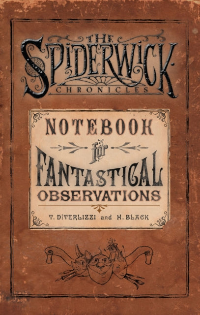 The Spiderwick Chronicles Notebook for Fantastical Observations