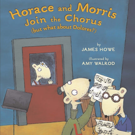 Horace and Morris Join the Chorus (But What about Dolores?)