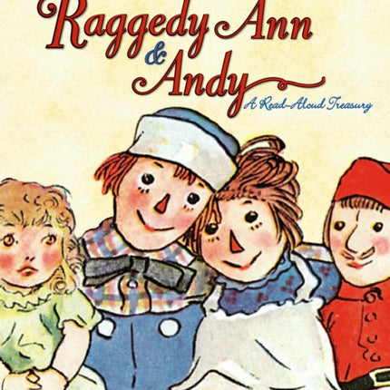 Raggedy Ann & Andy: A Read Aloud Treasury