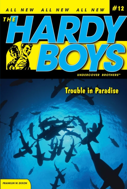 Trouble in Paradise Volume 12 Hardy Boys All New Undercover Brothers