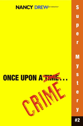 Once Upon a Crime Volume 2 Nancy Drew Girl Detective Super Mystery