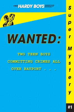 Wanted Volume 1 Hardy Boys Undercover Brothers Super Mystery