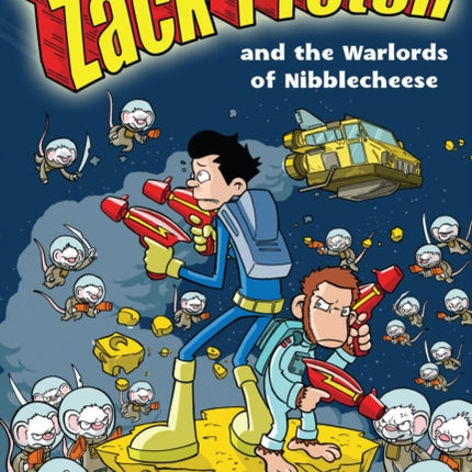 The Adventures Of Commander Zack Proton and the Warlords of Nibblecheese