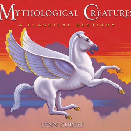 Mythological Creatures A Classic Bestiary