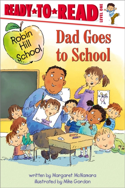 Dad Goes to School: Ready-to-Read Level 1