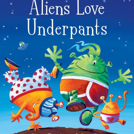 Aliens Love Underpants!