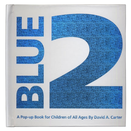 Blue 2: A Pop Up book for Children of All Ages